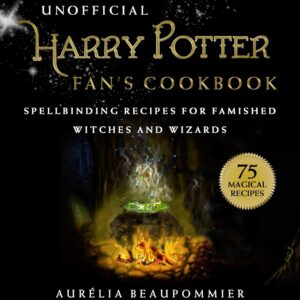 An Unofficial Harry Potter Fan's Cookbook