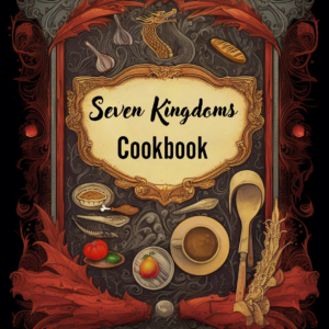 Seven Kingdoms Cookbook